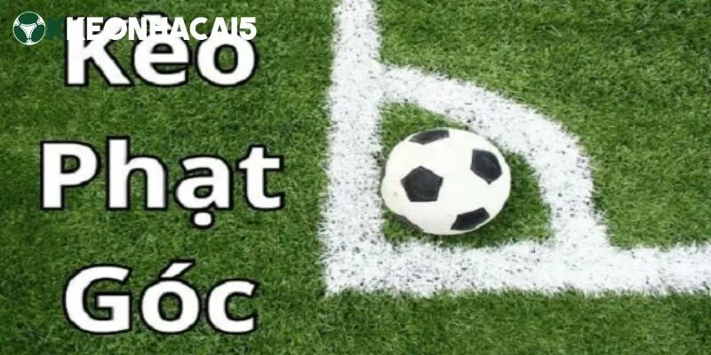 Kèo phạt góc - Tất tần tật thông tin về kèo cá cược phổ biến